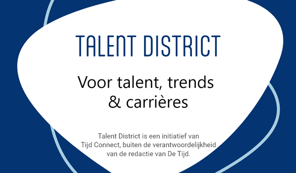 TALENT DISTRICT. Voor talent, trends & carrières